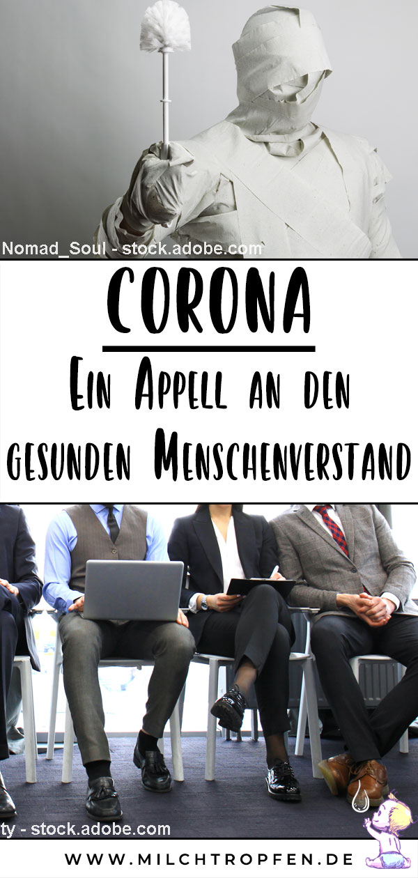 Corona - Ein Appell an den gesunden Menschenverstand | Mehr Infos auf www.milchtropfen.de
